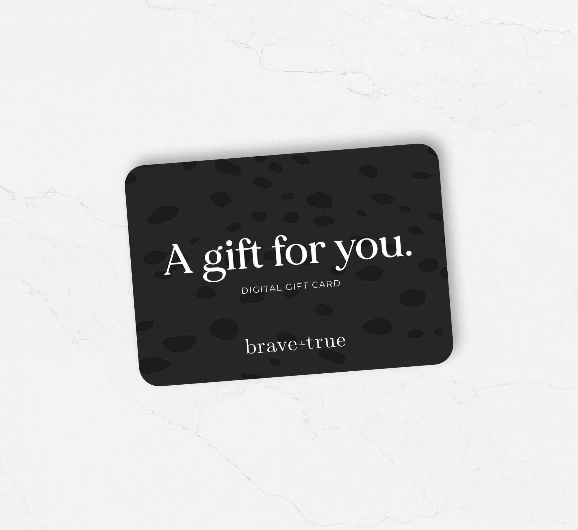Brave+True Gift Card